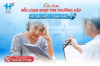 RỐI LOẠN NHỊP TIM: HỘI CHỨNG THƯỜNG GẶP VÀ DẤU HIỆU CẢNH BÁO